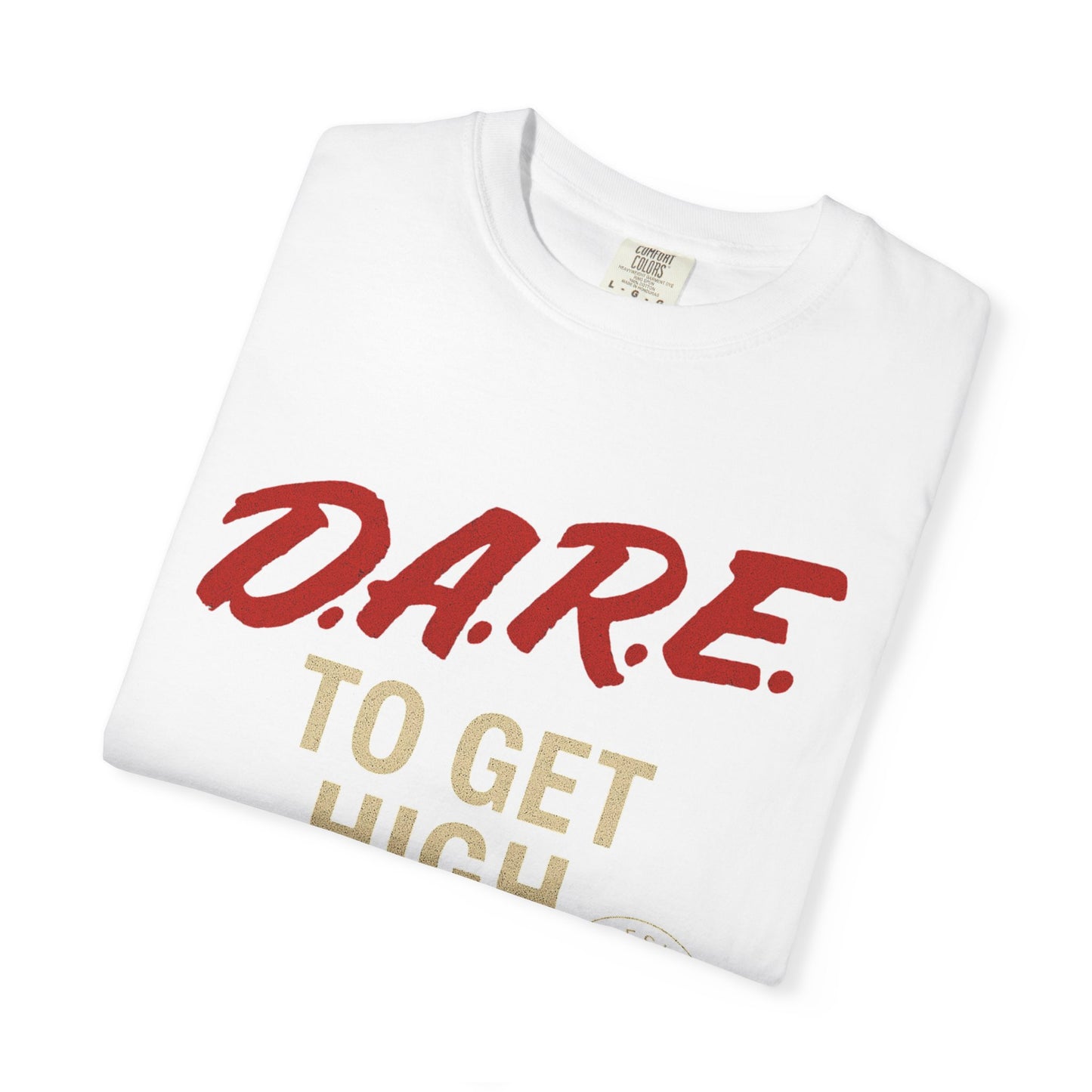 D.A.R.E. Unisex Garment-Dyed T-Shirt - Casual Streetwear, Trendy Apparels, Gift for Friends, Graphic Tee, Summer Fashion
